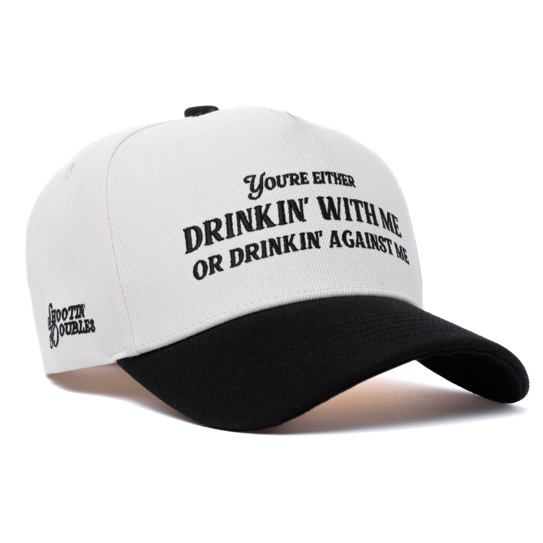 Drinkin' With Me Or Drinkin' Against Me